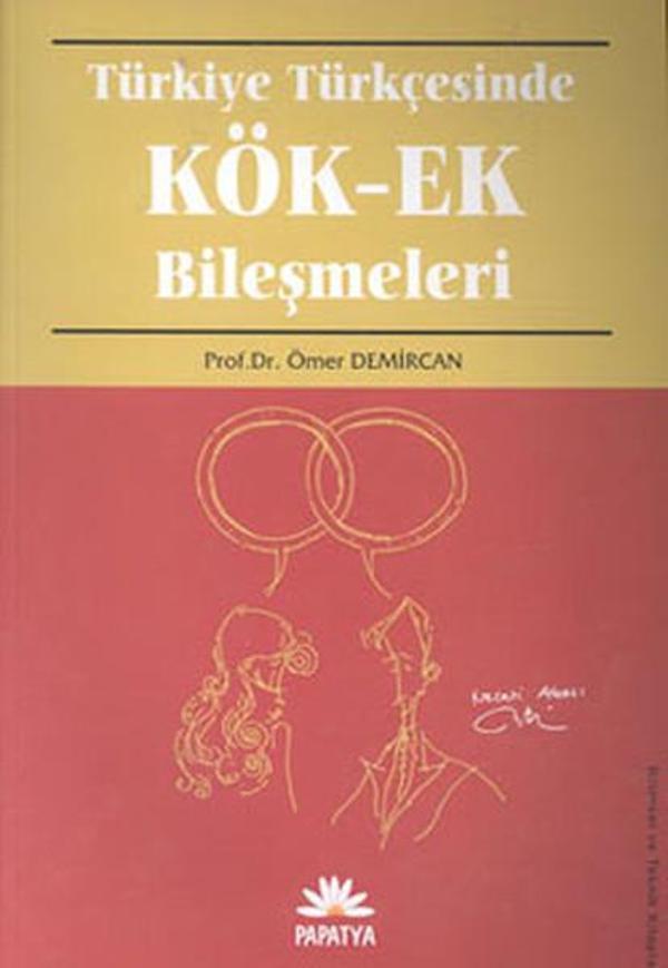 Türkiye Türkçesinde Kök-Ek Bileşmeleri - Papatya Bilim - Image 1