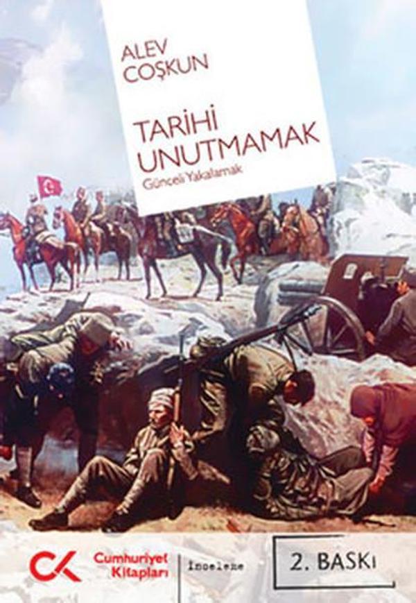 Tarihi Unutmamak Günceli Yakalamak - Cumhuriyet Kitapları - Image 1