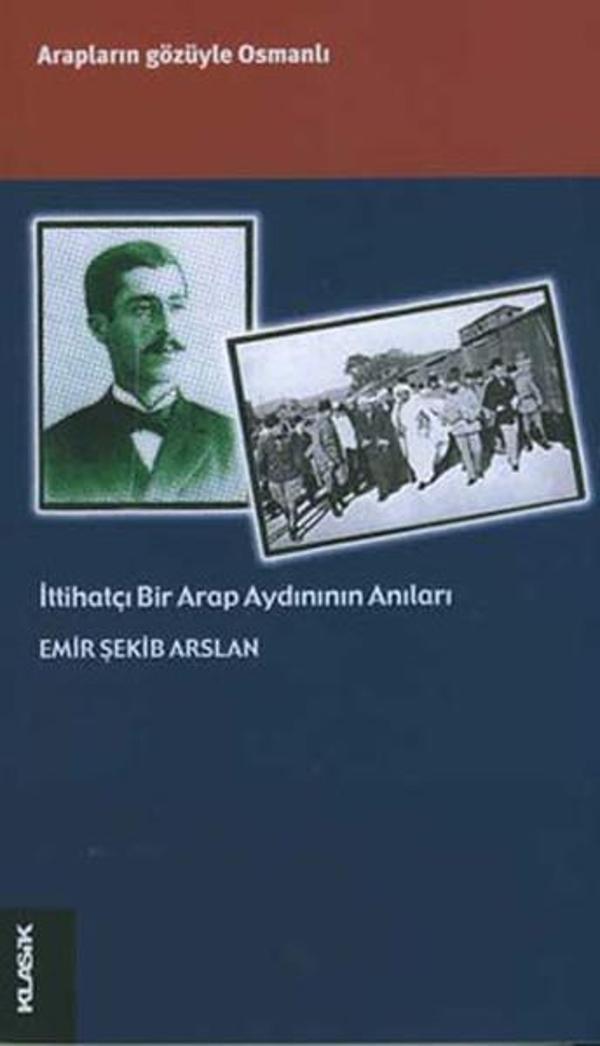 İttihatçı Bir Arap Aydınının Anıları - Klasik Yayınları - Image 1