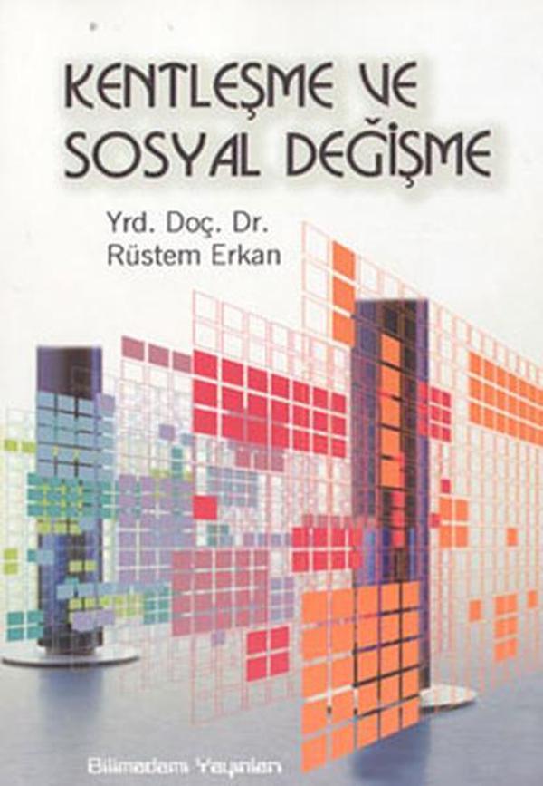 Kentleşme ve Sosyal Değişim - Bilimadamı Yayınları - Image 1