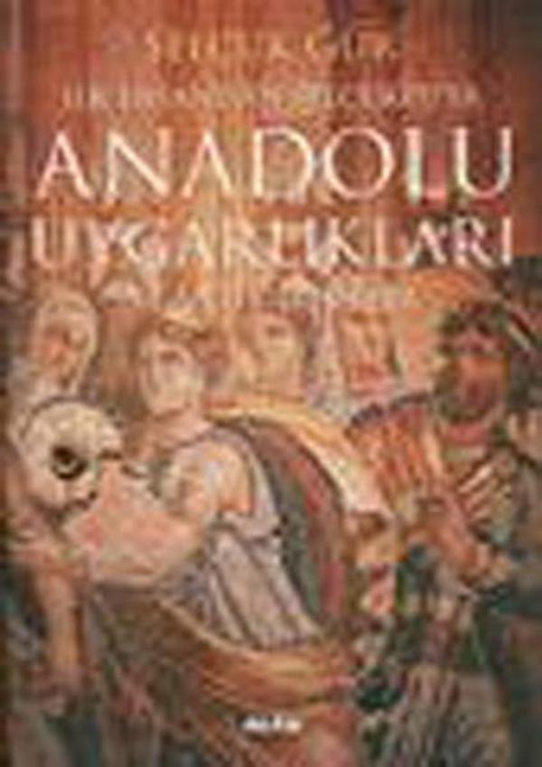 İlk İnsandan Selçuklu'ya Anadolu Uygarlıkları ve Antik Şehirler - Alfa Yayıncılık - Image 1