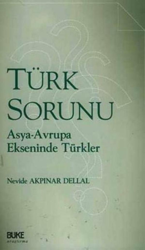 Türk Sorunu - Asya - Avrupa Ekseninde Türkler - Büke Yayıncılık - Image 1