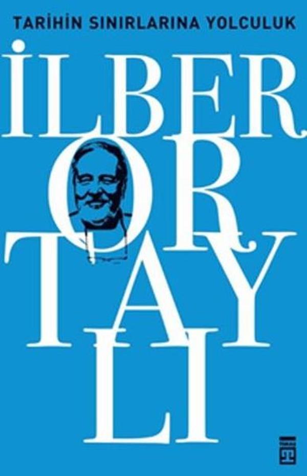 Tarihin Sınırlarına Yolculuk - Timaş Yayınları - Image 1