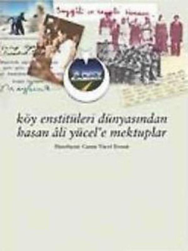 Köy Enstitüleri Dünyasından Hasan Ali Yücel'e Mektuplar - İş Bankası Kültür Yayınları - Image 1