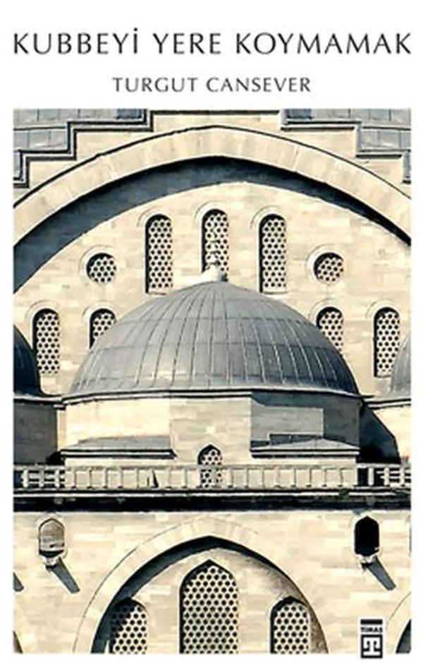 Kubbeyi Yere Koymamak - Timaş Yayınları - Image 1