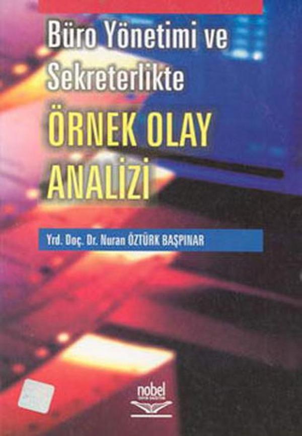 Büro Yönetimi ve Sekreterlikte Örnek Olay Analizi  - Nobel Akademik Yayıncılık - Image 1