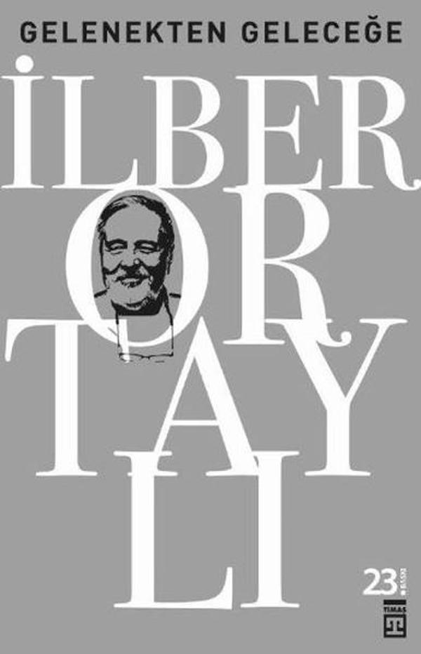 Gelenekten Geleceğe - Timaş Yayınları - Image 1