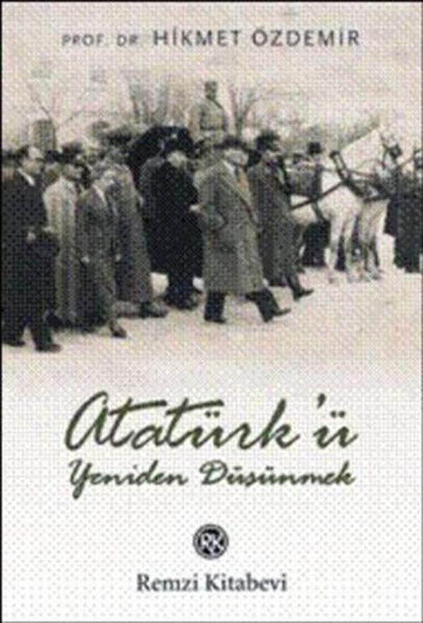 Atatürk'ü Yeniden Düşünmek - Remzi Kitabevi - Image 1