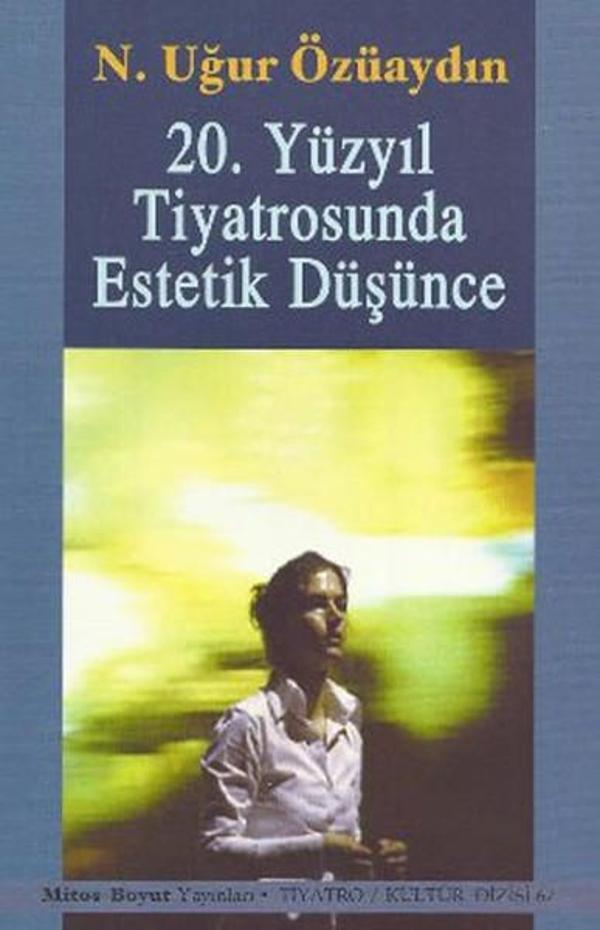 20.Yüzyıl Tiyatrosunda Estetik Düşünce - Mitos Boyut Yayınları - Image 1