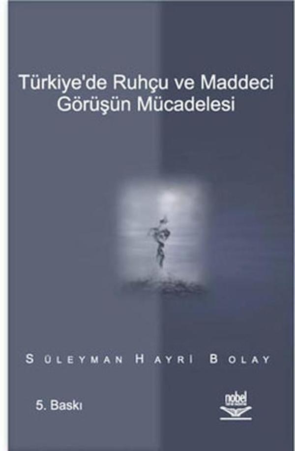 Türkiye'de Ruhçu ve Maddeci Görüşün Mücadelesi - Nobel Akademik Yayıncılık - Image 1