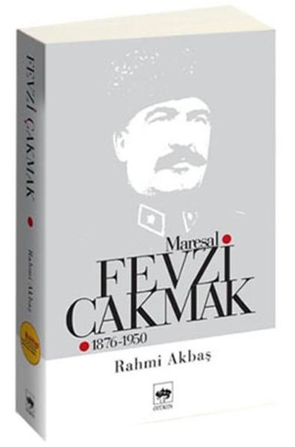 Mareşal Fevzi Çakmak 1876-1950 - Ötüken Neşriyat - Image 1