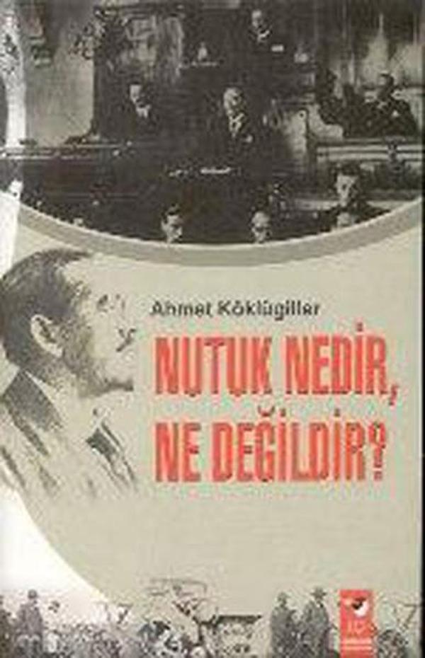 Nutuk Nedir;Ne Değildir? - IQ Kültür Sanat Yayıncılık - Image 1