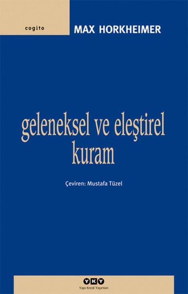 Geleneksel ve Eleştirel Kuram - Yapı Kredi Yayınları - Image 1