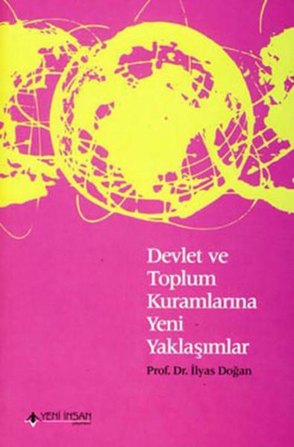 Devlet ve Toplum Kuramlarına Yeni Yaklaşımlar - Yeni İnsan Yayınevi - Image 1
