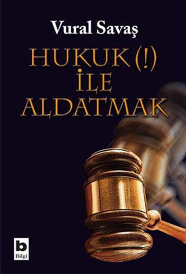 Hukuk İle Aldatmak - Bilgi Yayınevi - Image 1