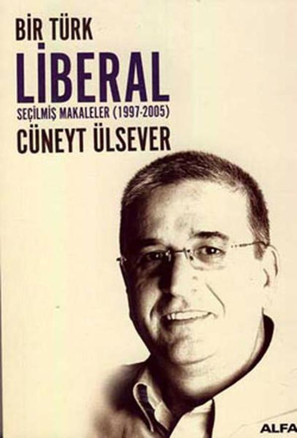 Bir Türk Liberal - Seçilmiş Makaleler (1997-2005) - Alfa Yayıncılık - Image 1