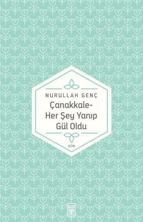 Çanakkale / Her Şey Yanıp Gül Oldu - Timaş Yayınları - Image 1