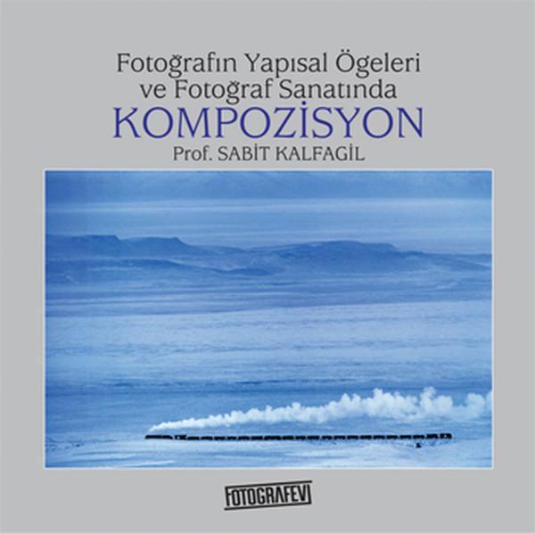 Fotoğrafın Yapısal Öğleri ve Fotoğraf Sanatında Kompozisyon - Fotoğrafevi - Image 1