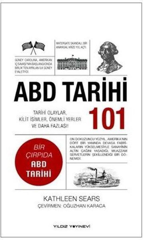 ABD Tarihi 101 - Tarihi Olaylar Kilit İsimler Önemli Yerler ve Daha Fazlası - Bir Çırpıda ABD Tari - Yıldız Yayınevi - Image 1