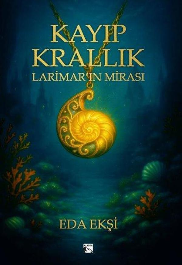 Kayıp Krallık - Larimar'ın Mirası - Alaska Yayınları - Image 1