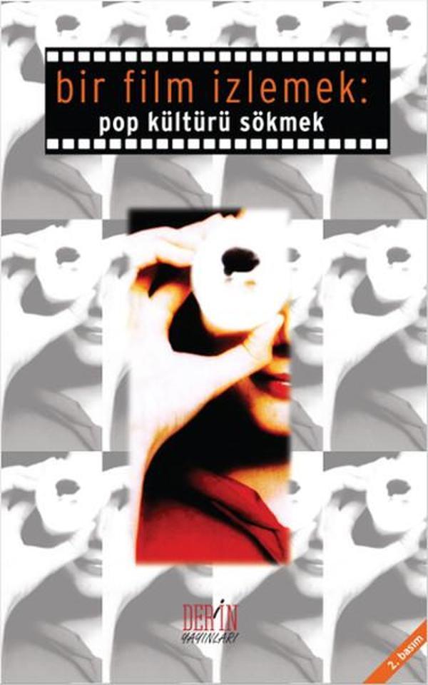 Bir Film İzlemek :Pop Kültürü Sökmek - Derin Yayınları - Image 1