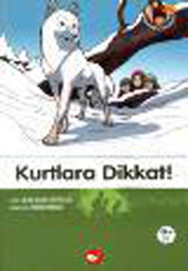 Kurtlara Dikkat ! - Doğadostu kardeşler - Beyaz Balina Yayınları - Image 1