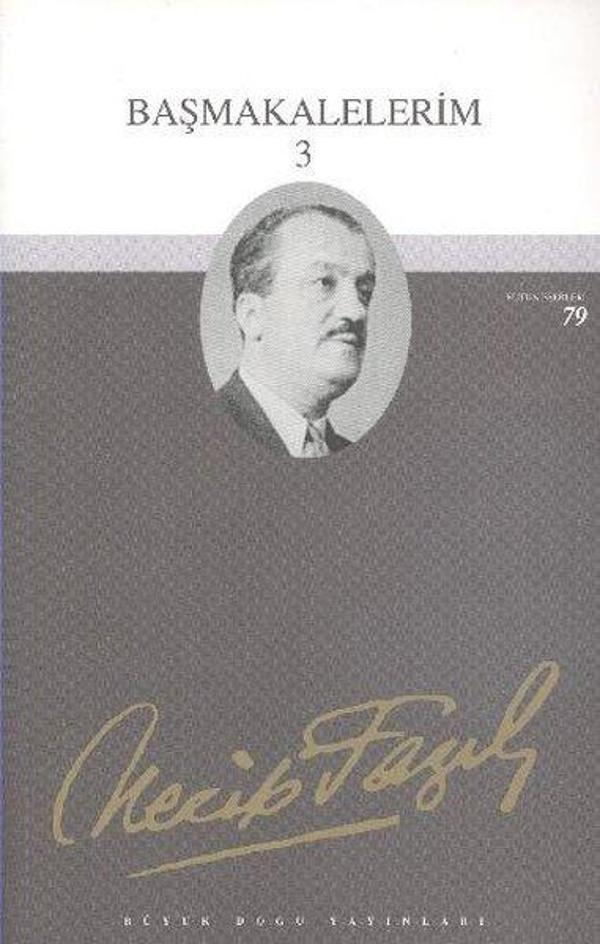 Başmakalelerim - 3 - Büyük Doğu Yayınları - Image 1