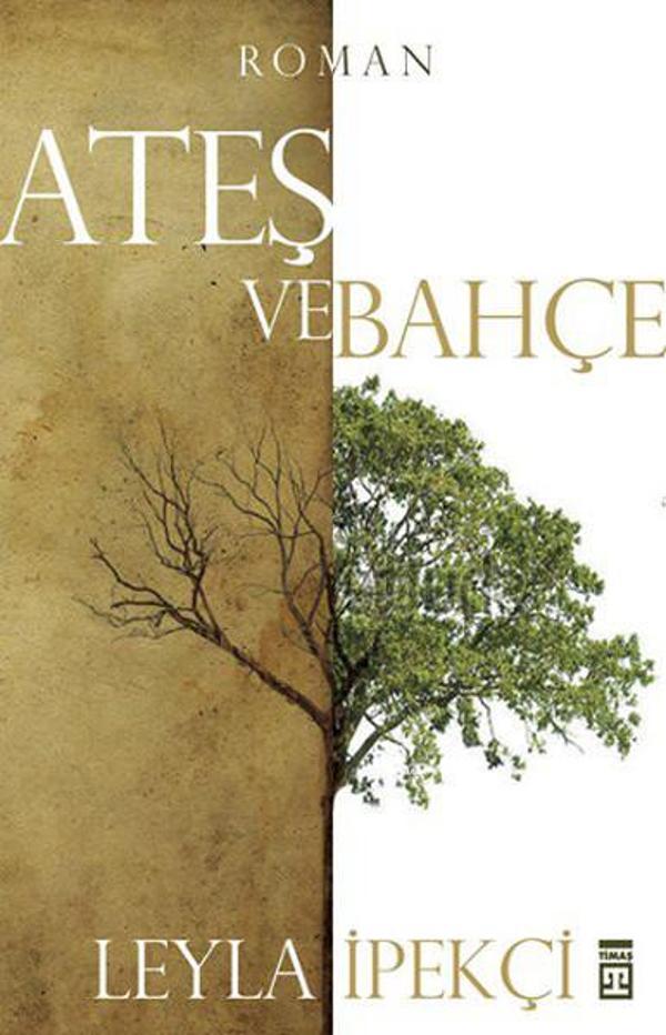 Ateş ve Bahçe - Timaş Yayınları - Image 1