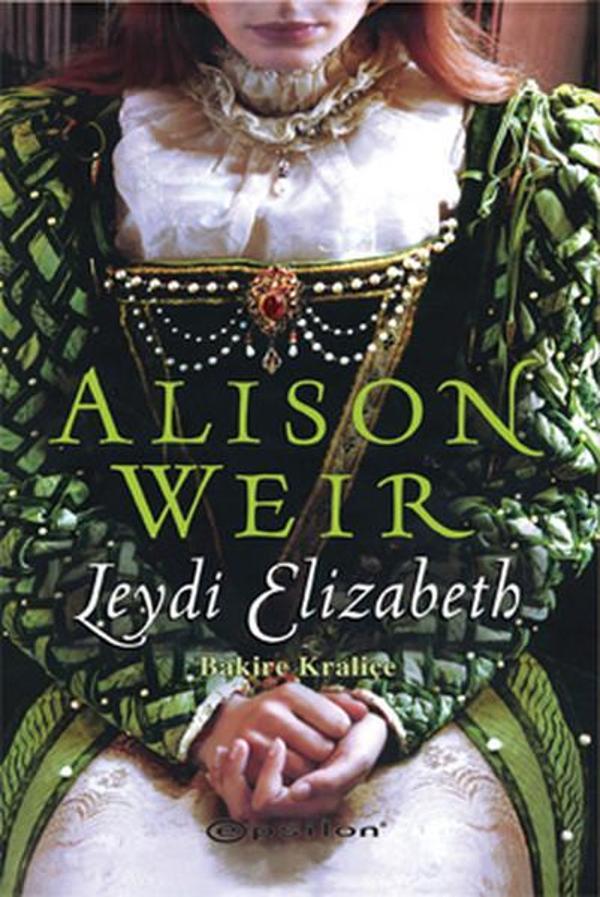 Leydi Elizabeth - Bakire Kraliçe - Epsilon Yayınevi - Image 1