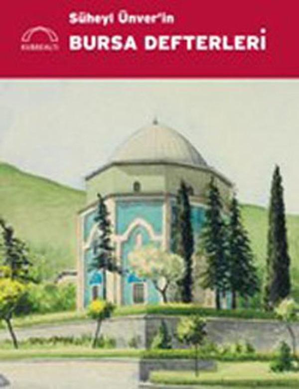 Süheyl Ünver'in Bursa Defterleri - Kubbealtı Neşriyatı - Image 1