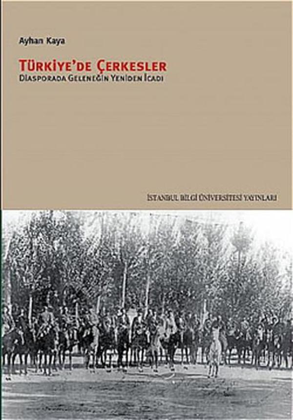 Türkiye'de Çerkesler - Diyasporada Geleneğin Yeniden İcadı - İstanbul Bilgi Üniv.Yayınları - Image 1