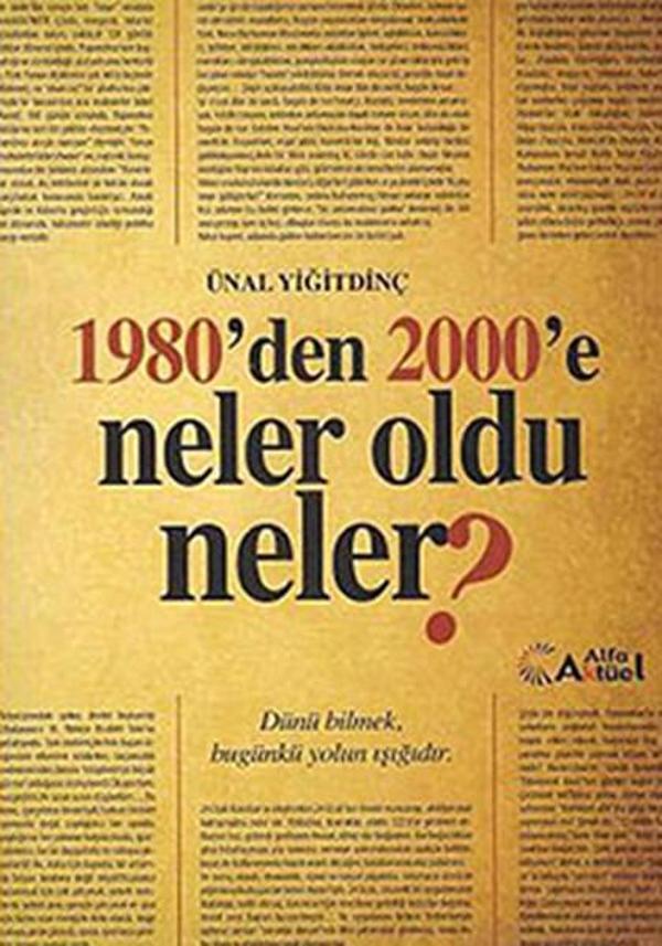 1980'den 2000'e Neler Oldu Neler? - Alfa Aktüel - Image 1
