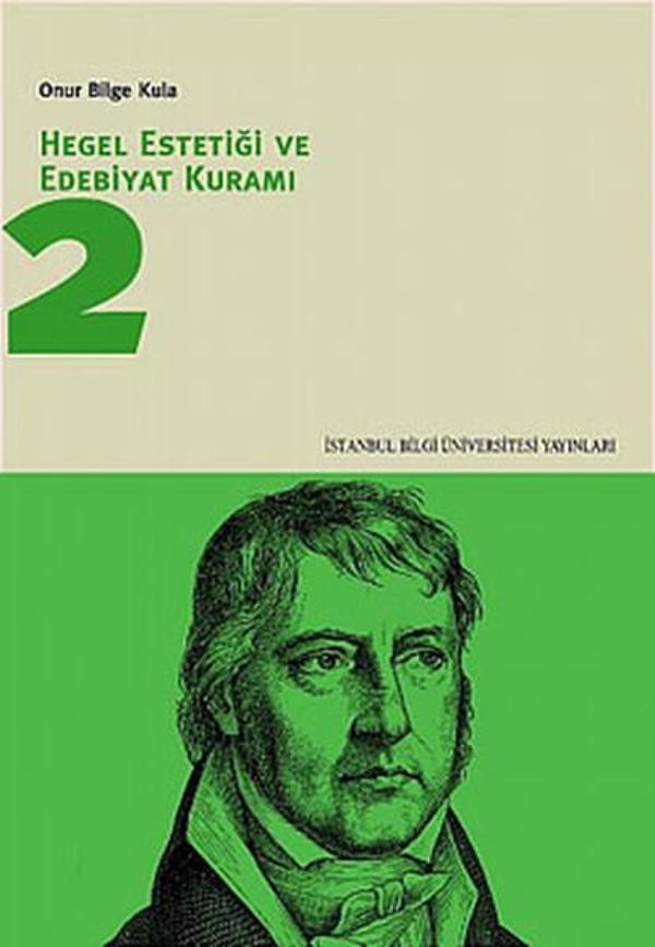 Hegel Estetiği ve Edebiyat Kuramı 2 - İstanbul Bilgi Üniv.Yayınları - Image 1