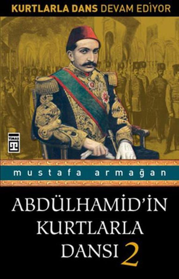 Abdülhamid'in Kurtlarla Dansı 2 - Timaş Yayınları - Image 1