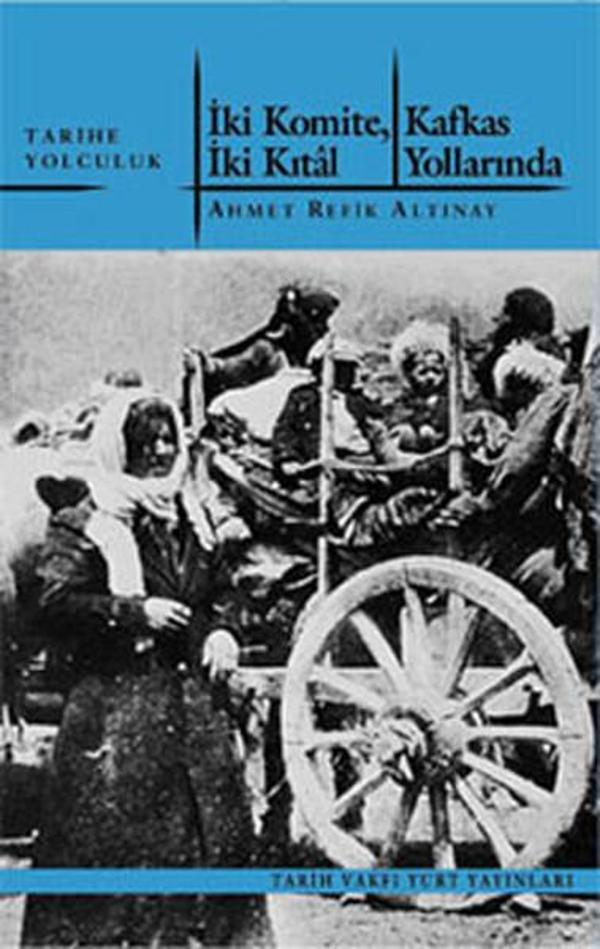 İki Komite İki Kıtal Kafkas Yollarında - Tarih Vakfı Yurt Yayınları - Image 1