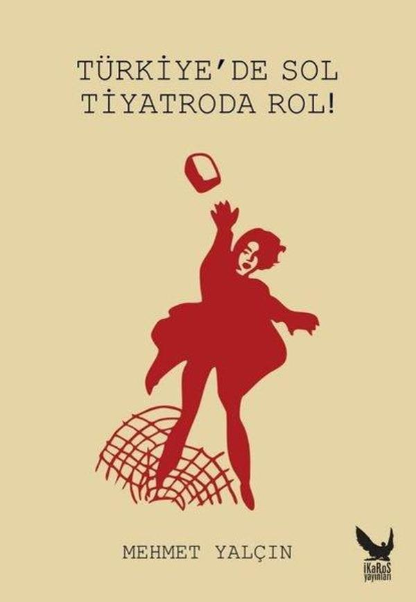 Türkiye'de Sol Tiyatroda Rol! - İkaros Yayınları - Image 1