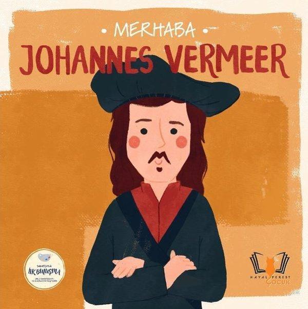 Merhaba Johannes Vermeer - Sanatçıyla İlk Buluşma - Hayalperest Çocuk - Image 1