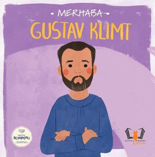 Merhaba Gustav Klimt - Sanatçıyla İlk Buluşma - Hayalperest Çocuk - Image 1