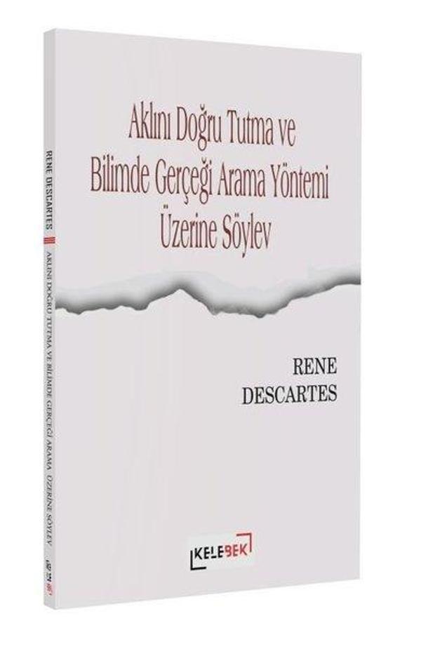 Aklını Doğru Tutma ve Bilimde Gerçeği Arama Yöntemi Üzerine Söylev - Kelebek Kültür Kitaplığı - Image 1