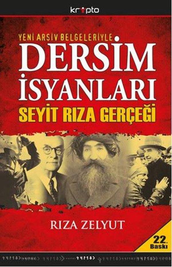 Yeni Arşiv Belgeleriyle Dersim İsyanları - Seyit Rıza Gerçeği - Kripto - Image 1