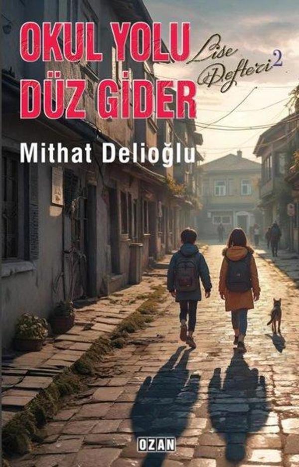 Okul Yolu Düz Gider - Ozan Yayıncılık - Image 1