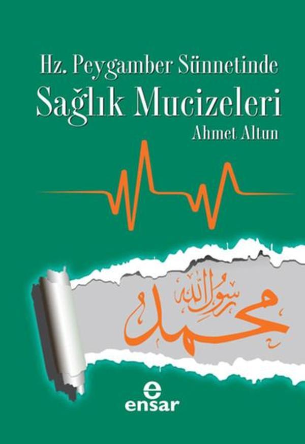 Hz. Peygamber Sünnetinde Sağlık Mucizeleri - Ensar Neşriyat - Image 1