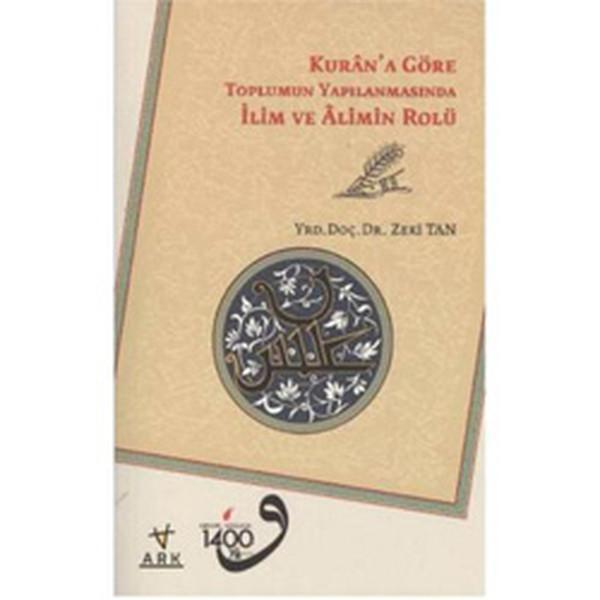 Kuran'a Göre Toplumun Yapılanmasında İlim ve Alimin Rolü - Ark Kitapları - Image 1