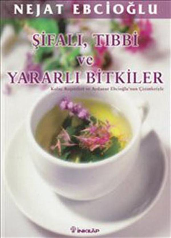Şifalı Tıbbi ve Yararlı Bitkiler - İnkılap Kitabevi Yayınevi - Image 1