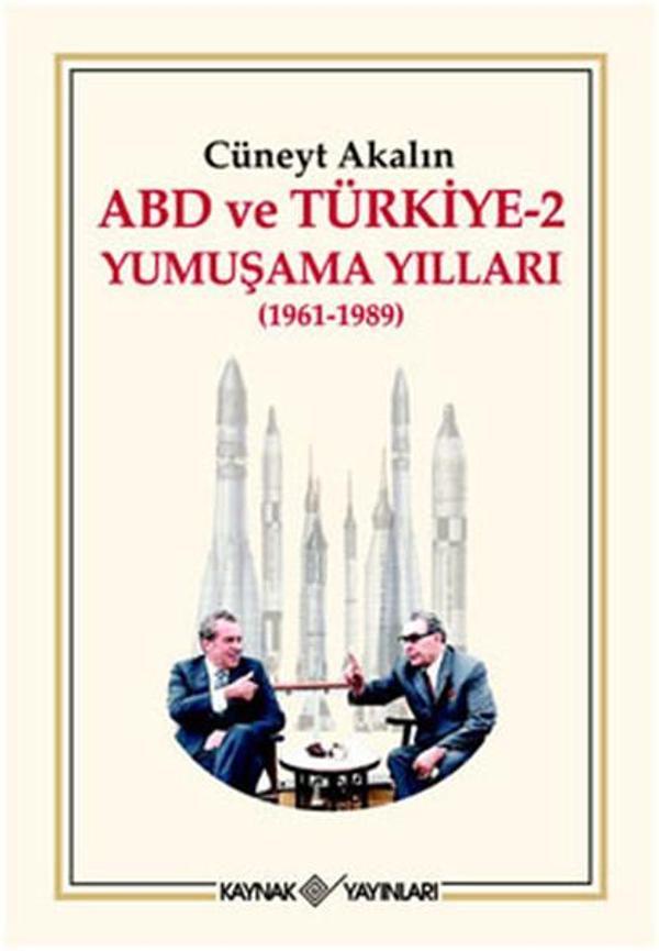 ABD ve Türkiye 2 - Yumuşama Yılları 1961-1989 - Kaynak Yayınları - Image 1