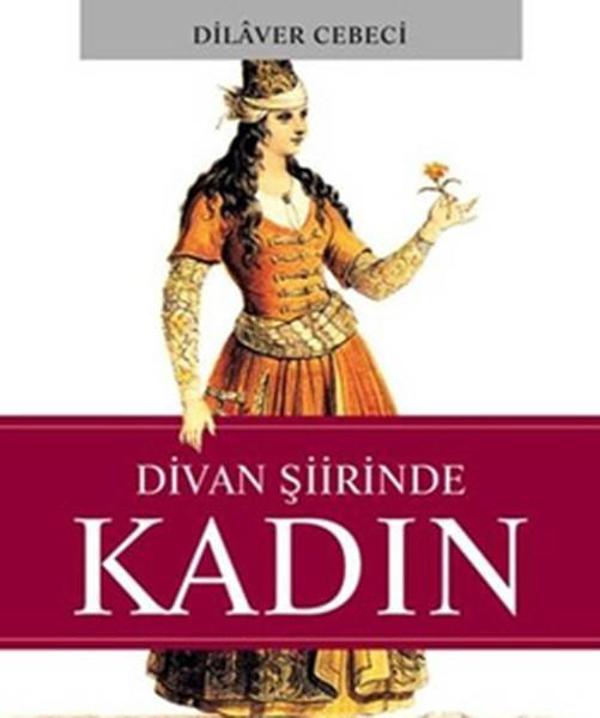 Divan Şiirinde Kadın - Bilgeoğuz Yayınları - Image 1