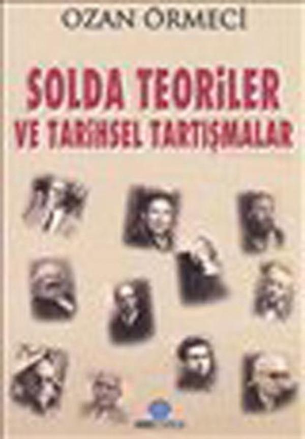 Solda Teoriler ve Tarihsel Tartışmalar - Ozan Yayıncılık - Image 1