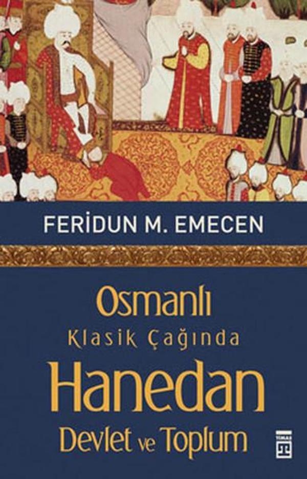 Osmanlı Klasik Çağında Hanedan Devlet ve Toplum - Timaş Yayınları - Image 1
