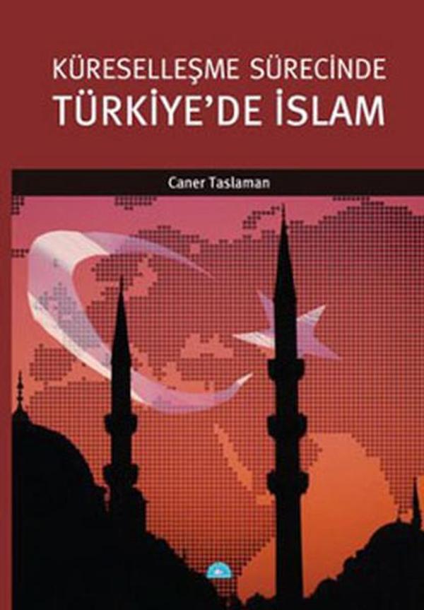 Küreselleşme Sürecinde Türkiye'de İslam - İstanbul Yayınevi - Image 1