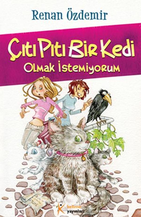 Çıtı Pıtı Bir Kedi Olmak İstemiyorum - Kelime Yayınları - Image 1